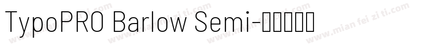 TypoPRO Barlow Semi字体转换